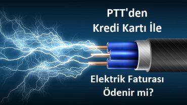 PTT'den kredi kartı ile elektrik faturası ödeme