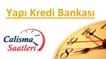 Yapı Kredi Bankası çalışma saatleri