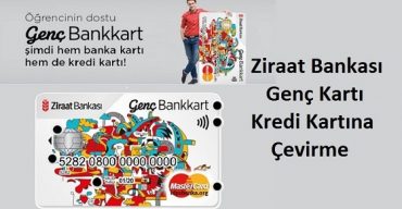 Ziraat genç kartı kredi kartına çevirme