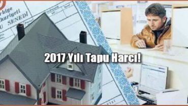 2017 yılı tapu harcı ne kadar