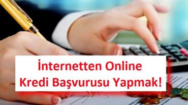 internetten kredi başvurusu yapmak