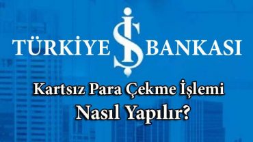 iş bankası kartsız para çekme