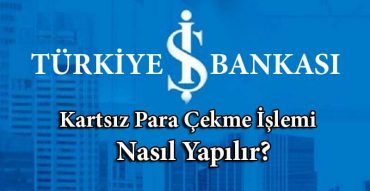 iş bankası kartsız para çekme