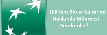 teb sim bloke kaldırma