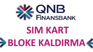 qnb finansbank sim kart bloke kaldırma