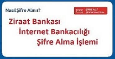 Ziraat Bankası internet bankacılığı şifre alma