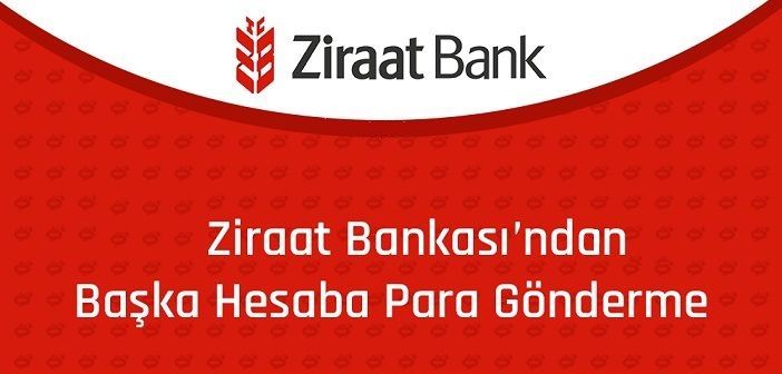 Ziraat Bankası başka hesaba para yatırma