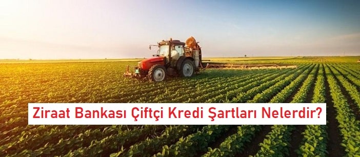 Ziraat Bankası çiftçi kredisi